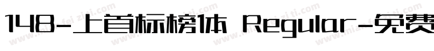 148-上首标榜体 Regular字体转换